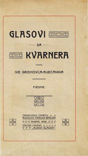 Glasovi sa Kvarnera : pjesme / Ive Grohovca - Riečanina ; predgovorom popratio Rudolfo Franjin Magjer