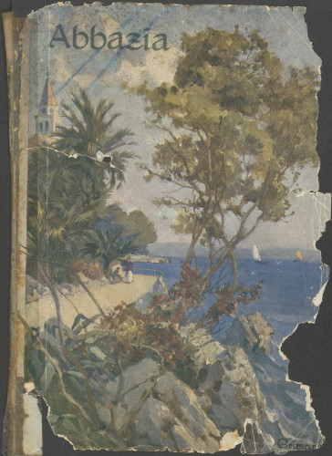 Abbazia : stazione climatica e balneare di primissimo ordine ; guida d' Abbazia / Carlo Baxa