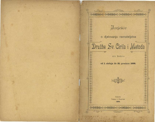 "Izvješće o djelovanju ravnateljstva Družbe sv. Ćirila i Metoda za Istru od 1. siečnja do 31. prosinca 1898."