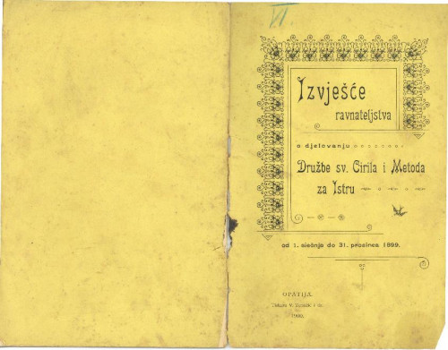 "Izvješće ravnateljstva o djelovanju Družbe sv. Ćirila i Metoda za Istru od 1. siečnja do 31. prosinca 1899."