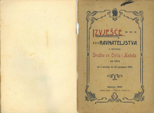 "Izvješće ravnateljstva o djelovanju Družbe sv. Ćirila i Metoda za Istru od 1. siečnja do 31. prosinca 1901."