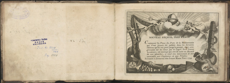 Novueau receuil tres exact, Jean Joseph Allezard_Noveaux plans de la Mediterranee_Livourne_1799 : content 32 plans des portes de la Mediterranee qui n ont jamais ete publies dans les derniereseditions qu ils ont paru jusqu a present ... / leves avec precision sur les lieux par le Cap. Jean Joseph Allezard