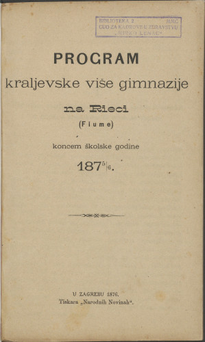 Program kraljevske više gimnazije na RIeci (Fiume) : koncem školske godine 1875/6.