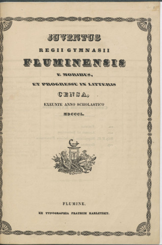 Juventus Regii gymnasii Fluminensis e moribus, et progressu in litteris censa : exeunte anno scholastico MDCCCL.
