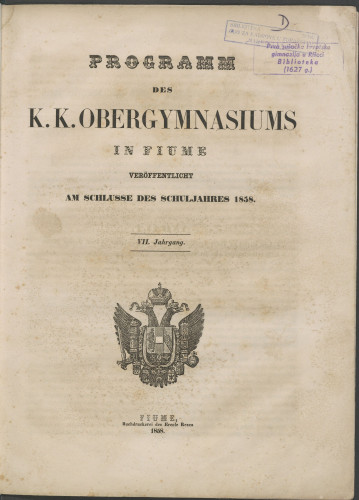 Programm des K.k. Obergymnasiums in Fiume : veröffentlicht am Schlusse des Schuljahres 1858.