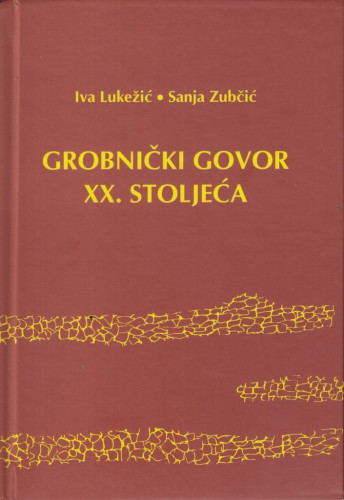 Grobnički govor XX. stoljeća : (gramatika i rječnik) / Iva Lukežić, Sanja Zubčić ; [izrada karte Sanja Zirdum]