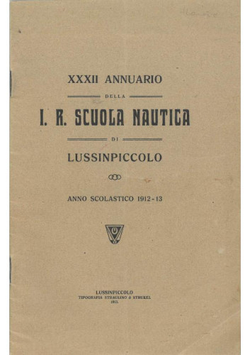 God. 1912 - 1913, br. 22 : Annuario della I.R. Scuola nautica di Lussinpiccolo