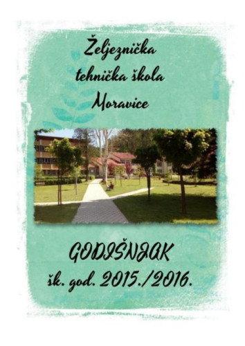 2015/2016 : Godišnjak Željezničke tehničke škole Moravice