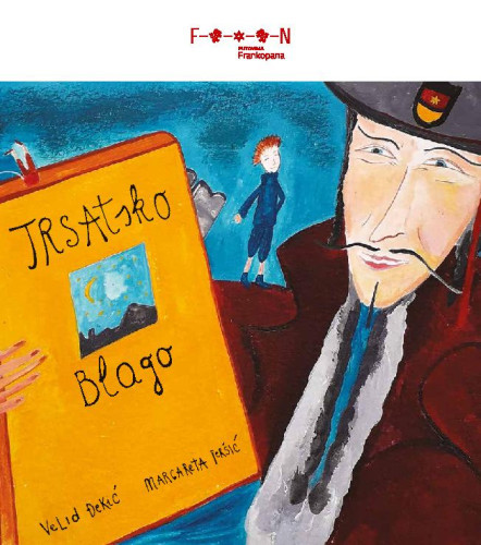 Trsatsko blago : vani, u širokom svijetu, ima stotinu čuda / [tekstopisac] Velid Đekić ; [ilustratorica] Margareta Peršić