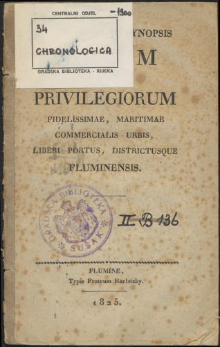 Chronologica synopsis jurium et privilegiorum fidelissimae, maritimae commercialis urbis, liberi portus, districtusque Fluminensis